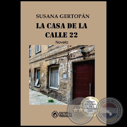 LA CASA DE LA CALLE 22 - Novela de SUSANA GERTOPÁN - Año 2022